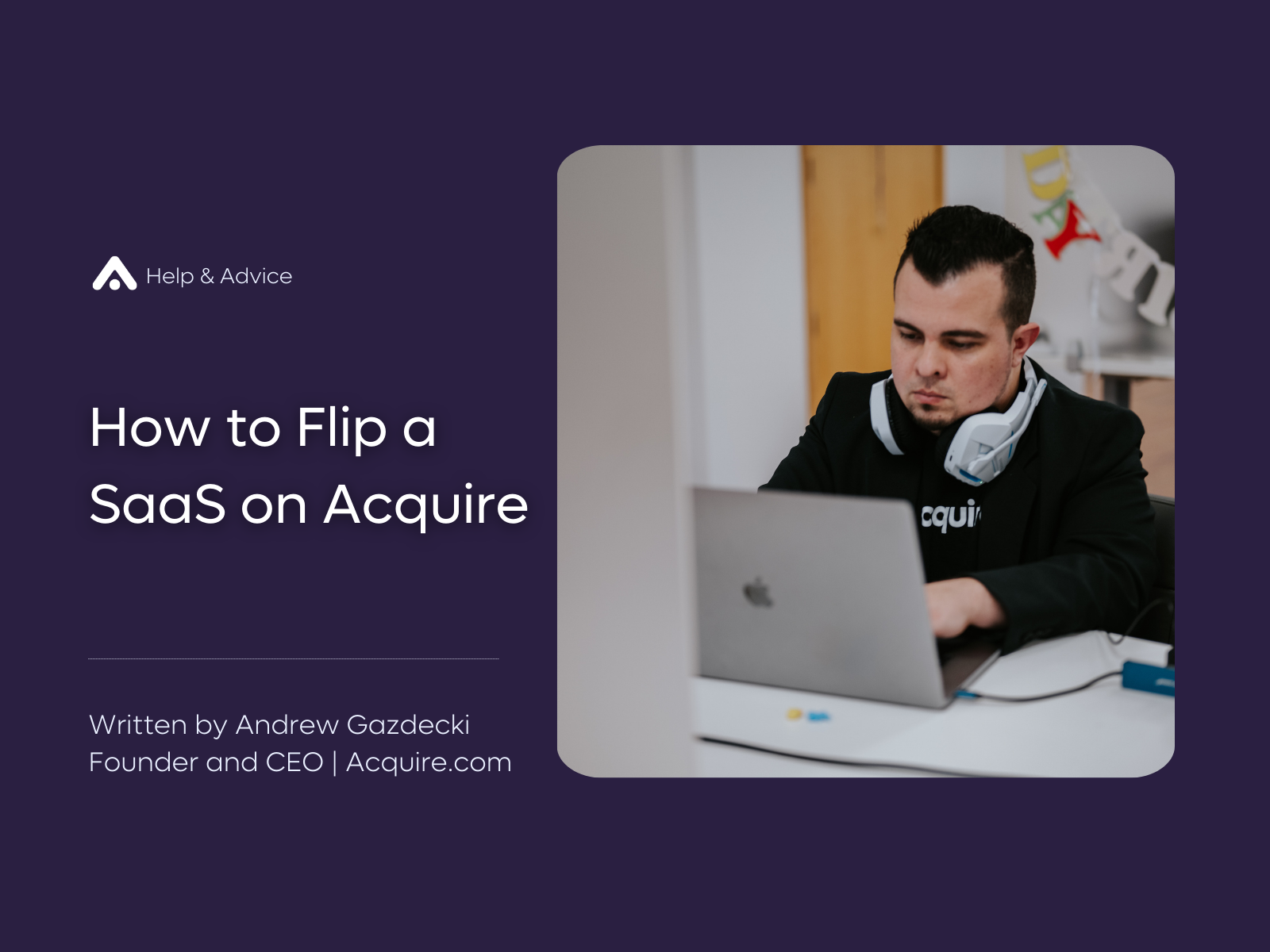 How to Flip a SaaS on Acquire.com | Acquire.com – Acquire.com Blog