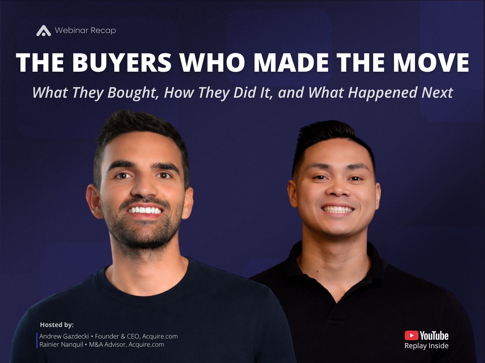 Andrew Gazdecki and Rainier Nanquil in The Buyers Who Made the Move webinar The Buyers Who Made the Move Webinar – Acquire.com Blog
